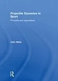 E-Book (epub) Projectile Dynamics in Sport von Colin White