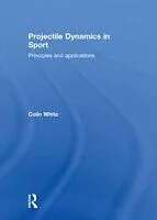 E-Book (epub) Projectile Dynamics in Sport von Colin White