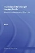 E-Book (pdf) Institutional Balancing in the Asia Pacific von Kai He