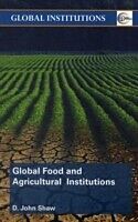 E-Book (pdf) Global Food and Agricultural Institutions von D. John Shaw