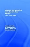 E-Book (pdf) Creating and Sustaining Arts-Based School Reform von George W. Noblit, H. Dickson Corbett, Bruce L. Wilson