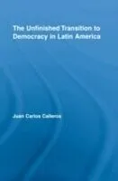 E-Book (pdf) Unfinished Transition to Democracy in Latin America von Juan Carlos Calleros-Alarcon