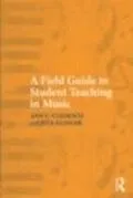 E-Book (epub) Field Guide to Student Teaching in Music von Ann C. Clements, Rita Klinger