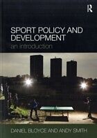 E-Book (pdf) Sport Policy and Development von Daniel Bloyce, Andy Smith