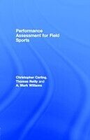 E-Book (pdf) Performance Assessment for Field Sports von Thomas Reilly, A. Mark Williams, Christopher Carling