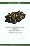 E-Book (pdf) Theatre: The Rediscovery of Style and Other Writings von Michel Saint-Denis