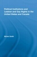 eBook (pdf) Political Institutions and Lesbian and Gay Rights in the United States and Canada de Miriam Smith