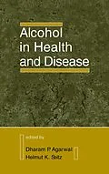 E-Book (pdf) Alcohol in Health and Disease von Dharam Agarwal, Helmut K. Seitz