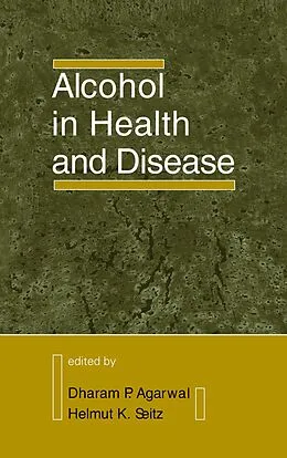 E-Book (pdf) Alcohol in Health and Disease von Dharam Agarwal, Helmut K. Seitz