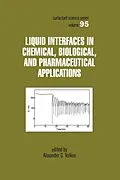 E-Book (pdf) Liquid Interfaces In Chemical, Biological And Pharmaceutical Applications von Alexander G. Volkov