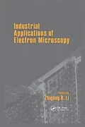 E-Book (pdf) Industrial Applications Of Electron Microscopy von Zhigang Li