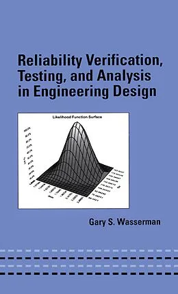 E-Book (pdf) Reliability Verification, Testing, and Analysis in Engineering Design von Gary Wasserman
