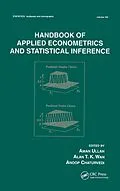 PDF Handbook Of Applied Econometrics And Statistical Inference von Aman Ullah
