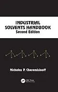 E-Book (pdf) Industrial Solvents Handbook, Revised And Expanded von Nicholas P. Cheremisinoff