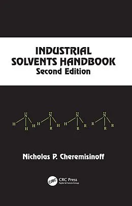 E-Book (pdf) Industrial Solvents Handbook, Revised And Expanded von Nicholas P. Cheremisinoff