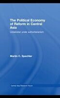 E-Book (pdf) Political Economy of Reform in Central Asia von Martin C. Spechler