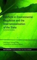 eBook (pdf) Conflicts in Environmental Regulation and the Internationalisation of the State de Markus Wissen, Ulrich Brand, Christoph Gorg