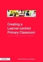E-Book (pdf) Creating a Learner-centred Primary Classroom von Kath Murdoch, Jeni Wilson