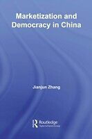 eBook (pdf) Marketization and Democracy in China de Jianjun Zhang