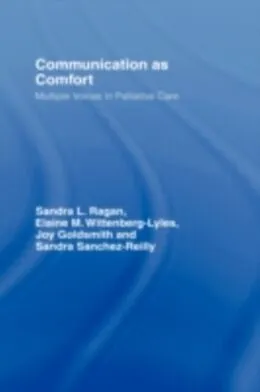 E-Book (pdf) Communication as Comfort von Sandra L. Ragan, Elaine M. Wittenberg-Lyles, Joy Goldsmith
