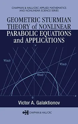 E-Book (pdf) Geometric Sturmian Theory of Nonlinear Parabolic Equations and Applications von Victor A. Galaktionov