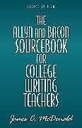 Couverture cartonnée Allyn & Bacon Sourcebook for College Writing Teachers, The de James C. McDonald