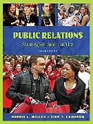 Fester Einband Public Relations:Strategies and Tactics: United States Edition von Dennis L. Wilcox, Glen T. Cameron