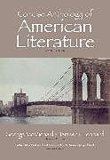 Couverture cartonnée Concise Anthology of American Literature de David Bradley, Dana D. Nelson, Joseph Csicsila