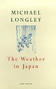 Kartonierter Einband The Weather In Japan von Michael Longley
