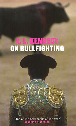 Couverture cartonnée On Bullfighting de A.L. Kennedy