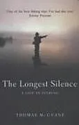 Kartonierter Einband (Kt) The Longest Silence von McGuane Thomas