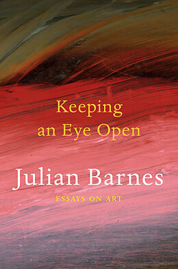 Couverture cartonnée Keeping an Eye Open de Julian Barnes