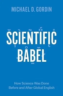 E-Book (epub) Scientific Babel von Michael D. Gordin
