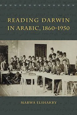 E-Book (epub) Reading Darwin in Arabic, 1860-1950 von Elshakry Marwa Elshakry