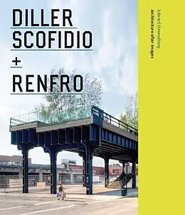 E-Book (pdf) Diller Scofidio + Renfro von Dimendberg Edward Dimendberg