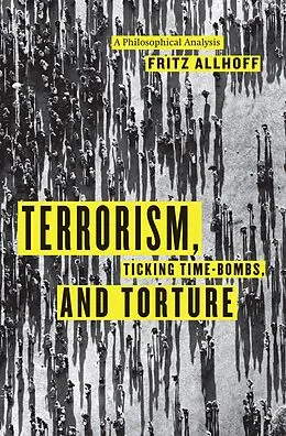 E-Book (epub) Terrorism, Ticking Time-Bombs, and Torture von Fritz Allhoff