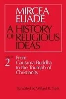 E-Book (epub) A History of Religious Ideas, Volume 2 von Mircea Eliade