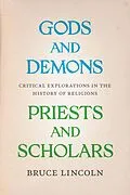 E-Book (epub) Gods and Demons, Priests and Scholars von Lincoln Bruce Lincoln