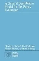 E-Book (pdf) General Equilibrium Model for Tax Policy Evaluation von Charles L. Ballard, Don Fullerton, John B. Shoven