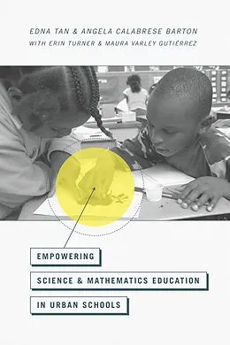 E-Book (pdf) Empowering Science and Mathematics Education in Urban Schools von Tan Edna Tan, Barton Angela Calabrese Barton, Turner Erin Turner