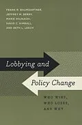 E-Book (pdf) Lobbying and Policy Change von Baumgartner Frank R. Baumgartner, Berry Jeffrey M. Berry, Hojnacki Marie Hojnacki