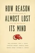 E-Book (epub) How Reason Almost Lost Its Mind von Paul Erickson, Judy L. Klein, Lorraine Daston