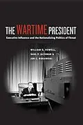 E-Book (epub) Wartime President von Howell William G. Howell, Jackman Saul P. Jackman, Rogowski Jon C. Rogowski
