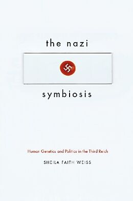 Couverture cartonnée The Nazi Symbiosis de Weiss Sheila Faith