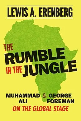 E-Book (epub) The Rumble in the Jungle von Lewis A. Erenberg