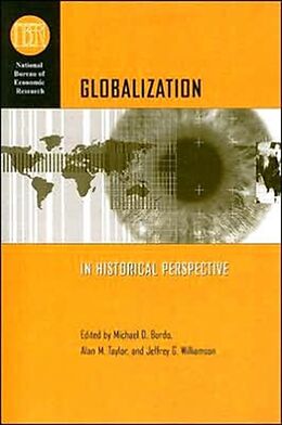 Kartonierter Einband Globalization in Historical Perspective von Michael D. Taylor, Alan M. Williamson, Jeff Bordo