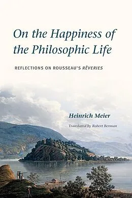 E-Book (epub) On the Happiness of the Philosophic Life von Heinrich Meier
