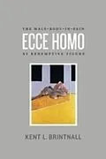 E-Book (epub) Ecce Homo von Kent L. Brintnall