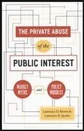 E-Book (pdf) Private Abuse of the Public Interest von Lawrence D. Brown, Lawrence R. Jacobs