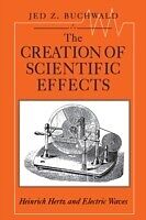 eBook (pdf) Creation of Scientific Effects de Jed Z. Buchwald